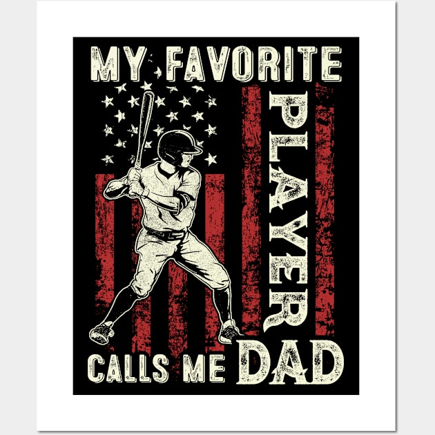 My Favorite Player Calls Me Dad US Flag Baseball Dad Gifts Fathers Day Wall Art by Kens Shop